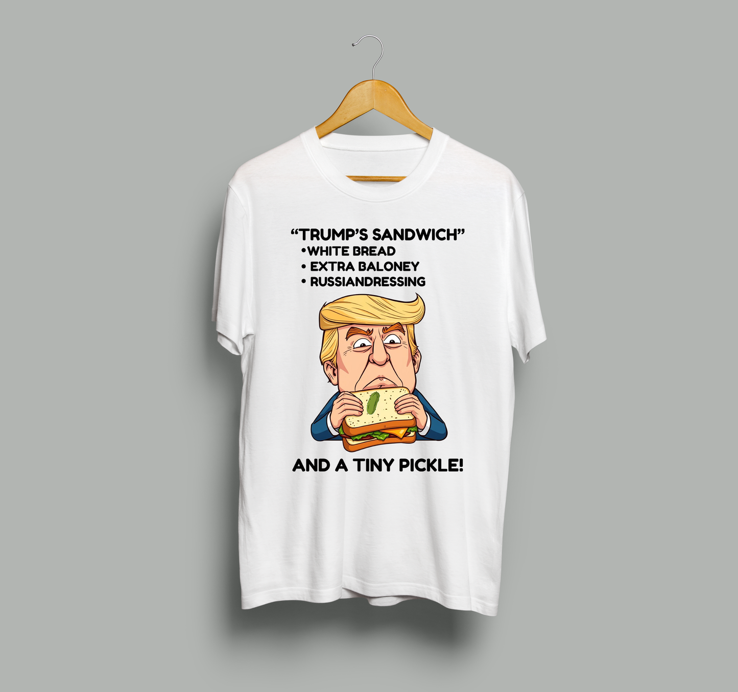Funny Anti-Trump Political T-Shirt – "Trump’s Sandwich" Satire Tee, Political Humor Shirt